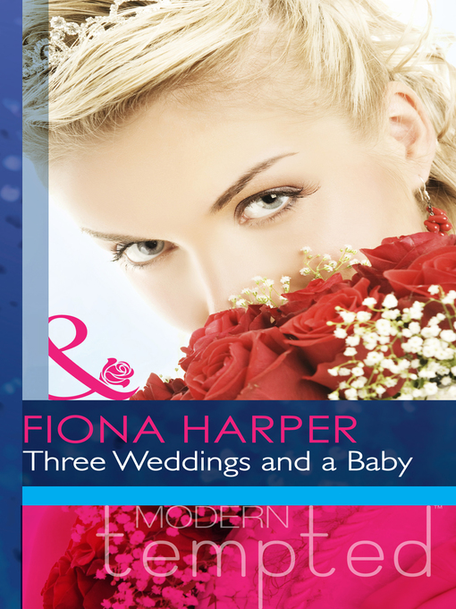 Title details for Three Weddings and a Baby by Fiona Harper - Available